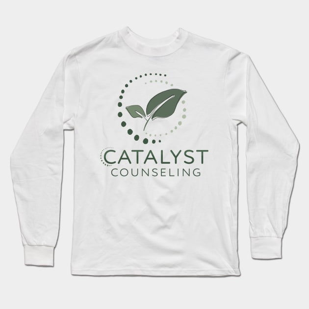 Catalyst Counseling Long Sleeve T-Shirt by Say What?! Ict